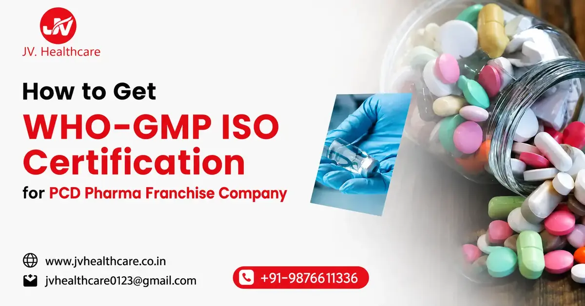 WHO-GMP & ISO Certification for PCD Pharma Franchise